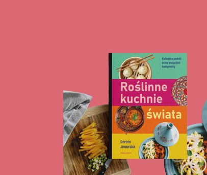 Książka "Roślinne kuchnie świata" Doroty Jaworskiej 
